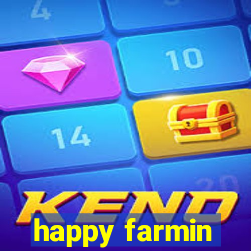 happy farmin